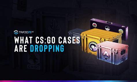 which cases are dropping csgo|CSGOStocks .